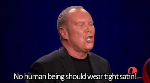 Fashion advice to friends sounds like a Project Runway judging panel.