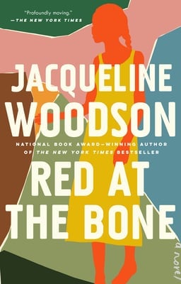 Red at the Bone: A Novel Jacqueline Woodson
