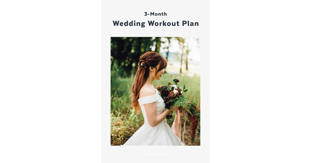 3-month-wedding-workout-plan-popsugar-fitness-photo-8