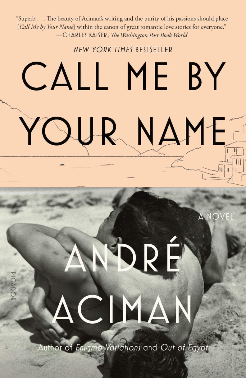 "Call Me by Your Name" by André Aciman