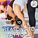 10 Reasons to Try Yoga