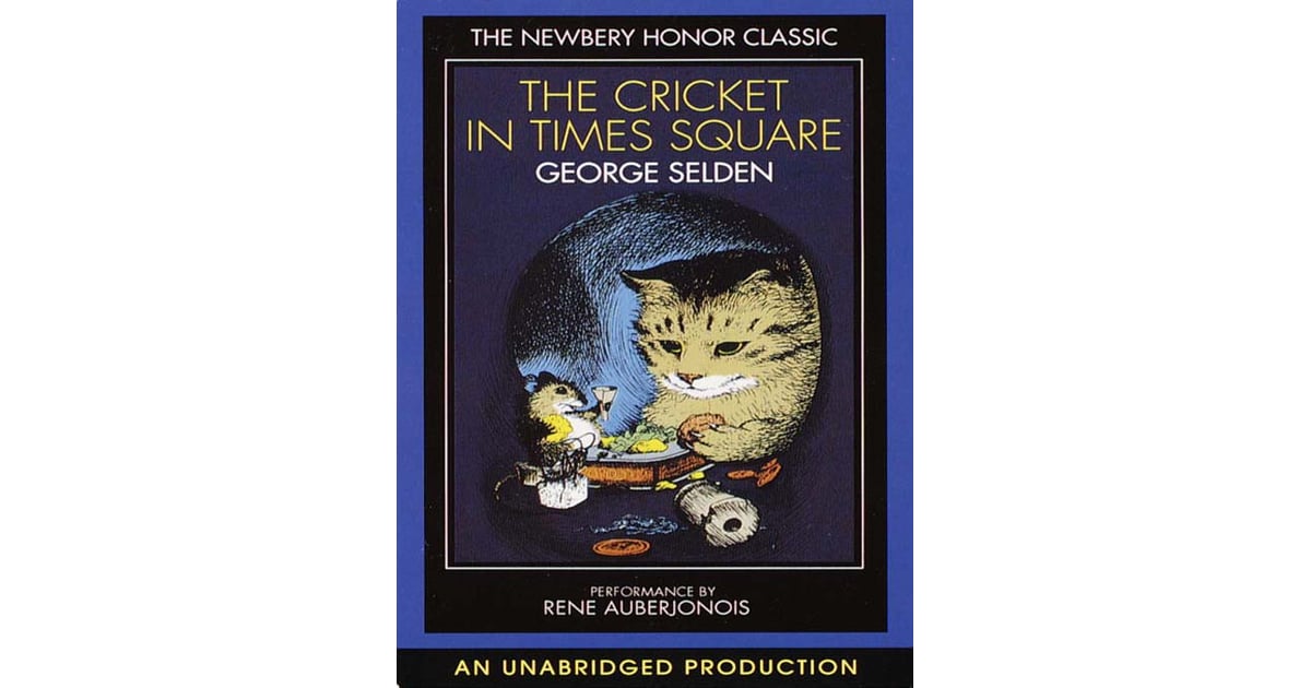 The Cricket in Times Square AllTime Best Children's Books POPSUGAR