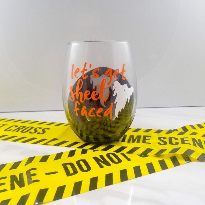 Let's Get Sheet Faced Halloween Wine Glass
