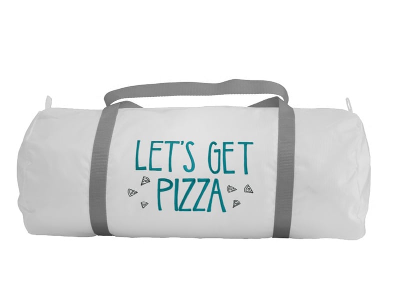 Let's Get Pizza Gym Bag
