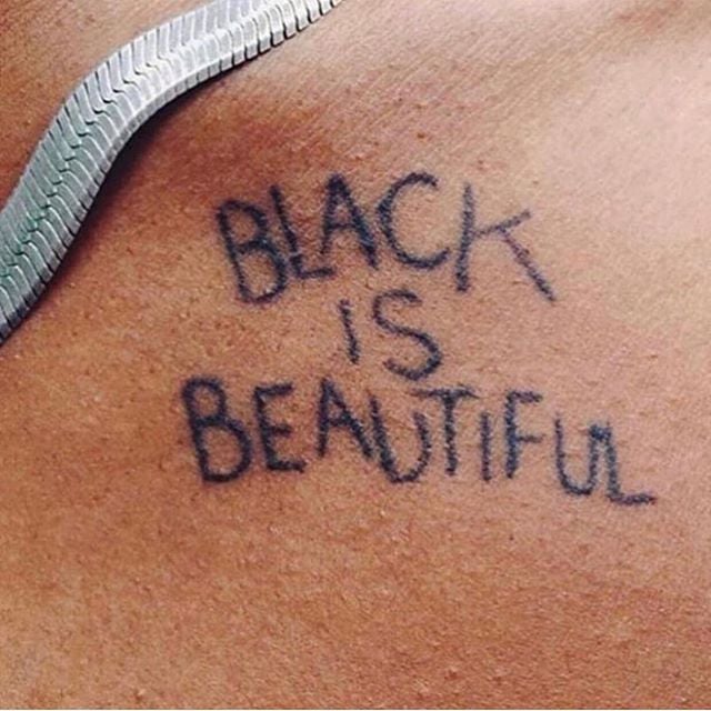 "Black is beautiful." Quote Tattoos POPSUGAR Smart Living Photo 19