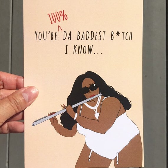 You're 100% Da Baddest B*tch I Know Greeting Card | Gifts For Lizzo ...