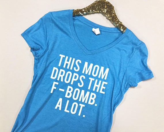 This Mom Drops the F-Bomb a Lot Shirt