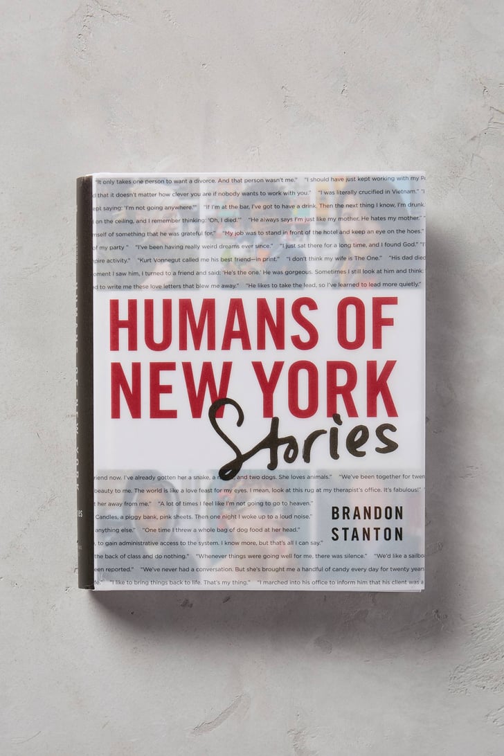 Humans of New York Stories (30) Gifts For New Yorkers POPSUGAR