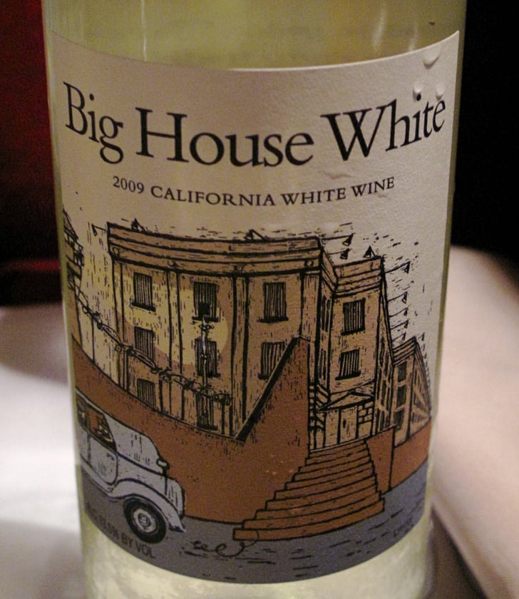 Wine Review of 2009 Big House White POPSUGAR Food