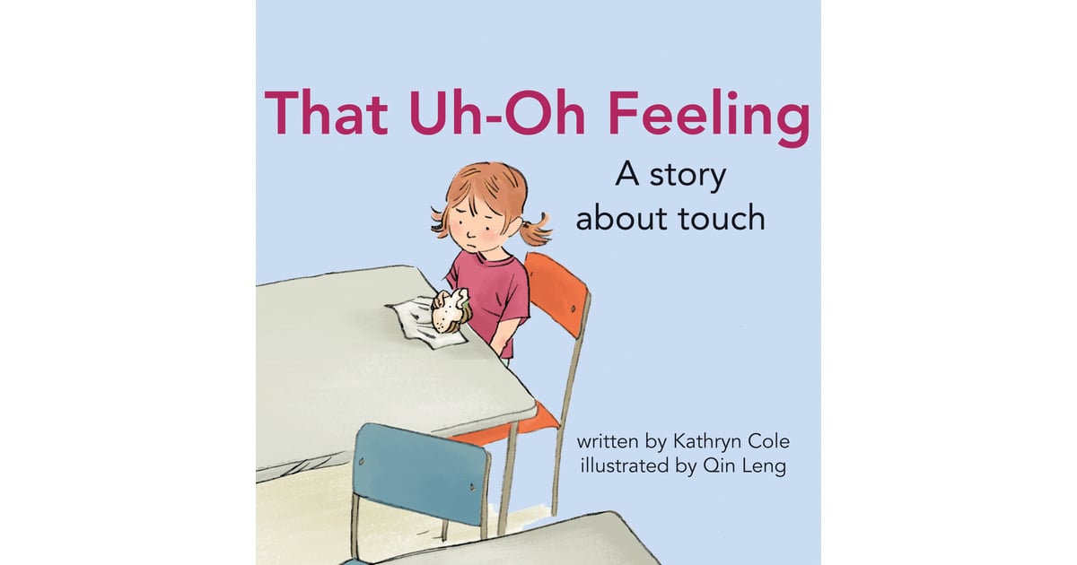 That UhOh Feeling A Story about Touch The Best Books About Consent