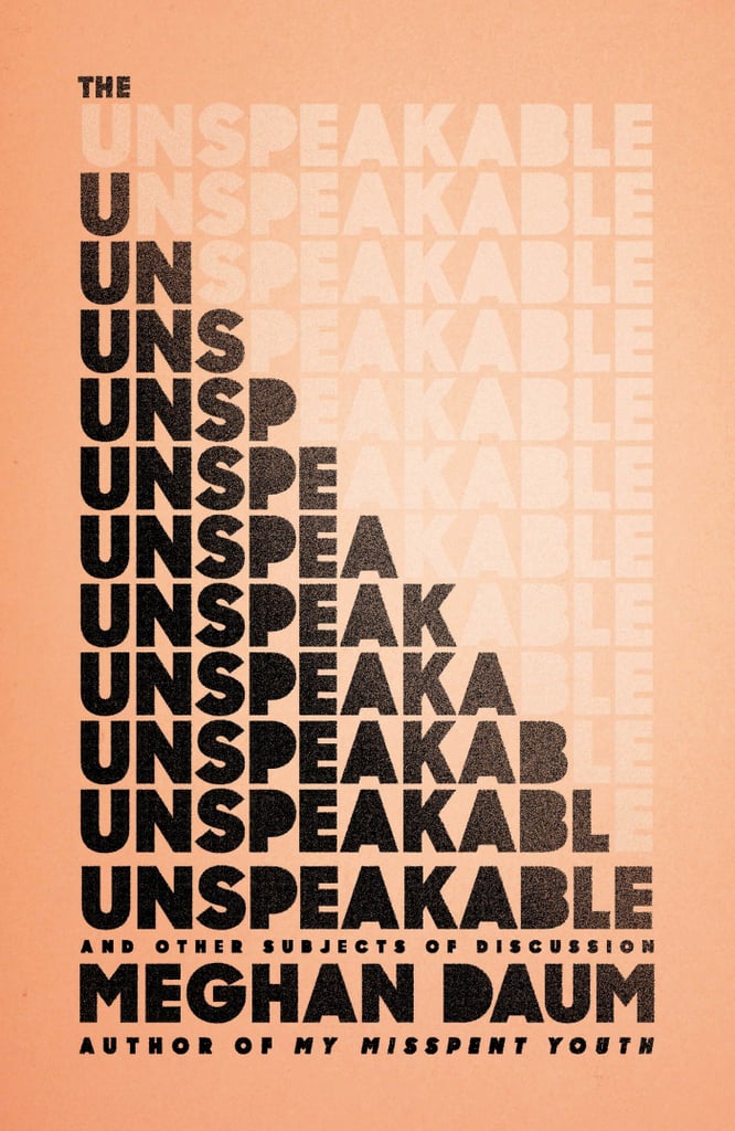The Unspeakable: And Other Subjects of Discussion The Unspeakable: And Other Subjects of Discussion