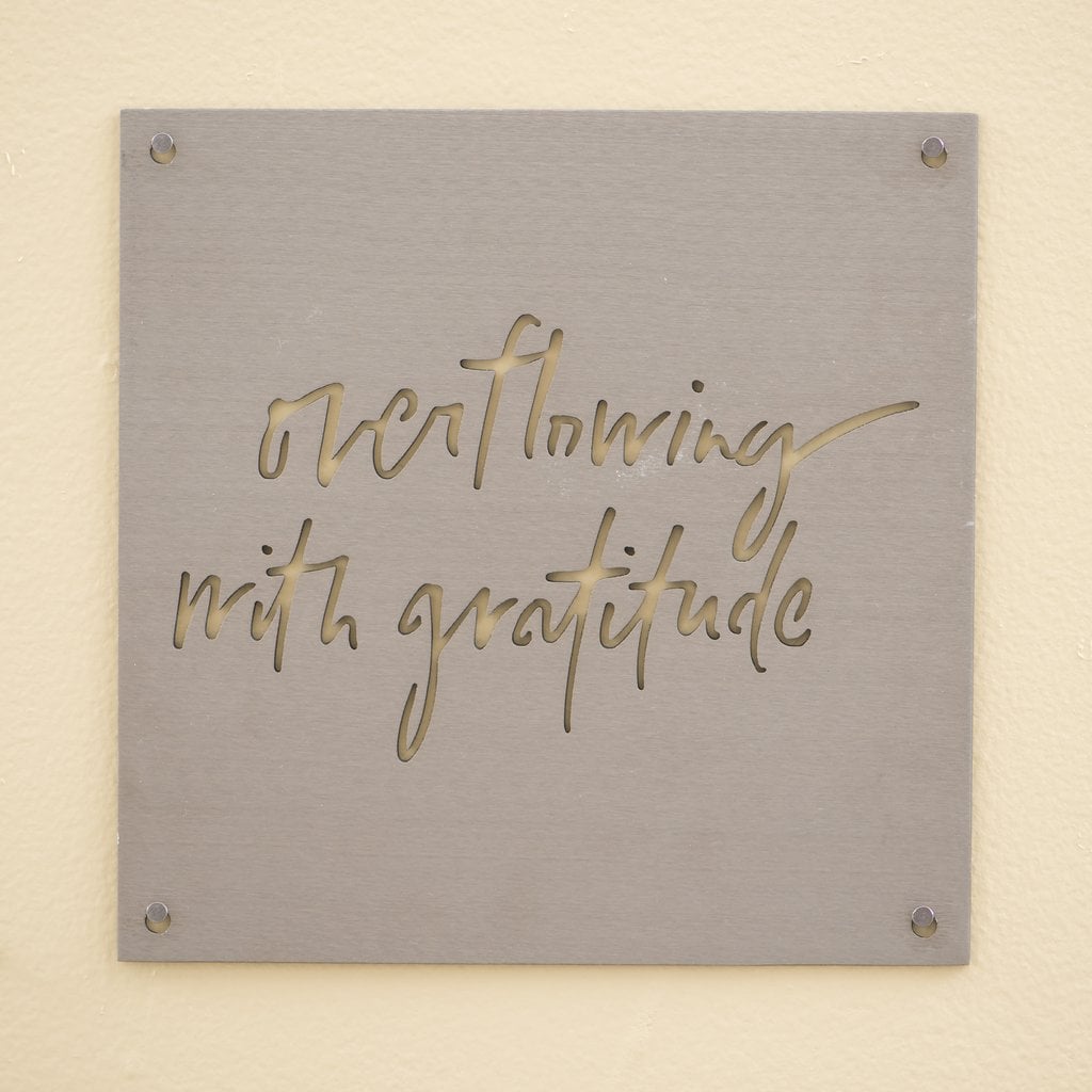 Overflowing With Gratitude Sign