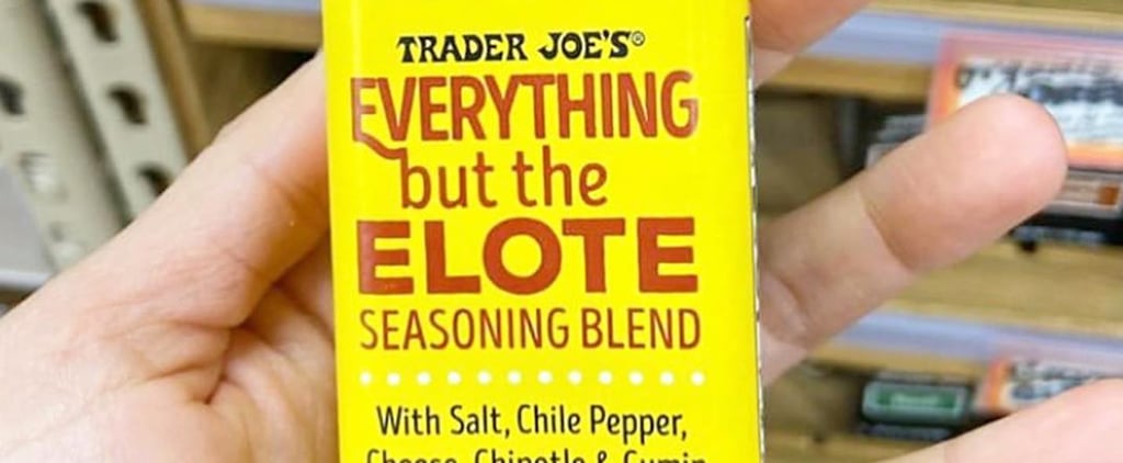 Bye Bagels! My Heart Belongs to the New Trader Joe's "Everything but the Elote" Seasoning