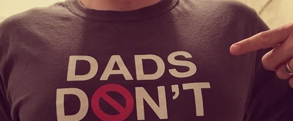 Dads Don't Babysit Shirt