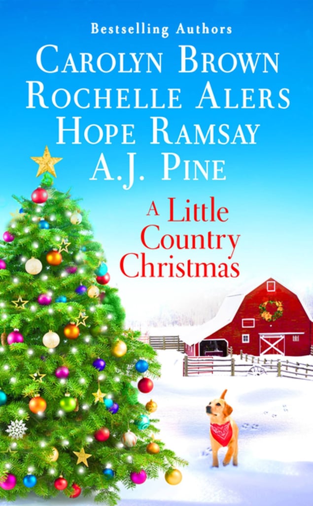 A Little Country Christmas by Carolyn Brown, Rochelle Alers, Hope Ramsay, and A.J. Pine