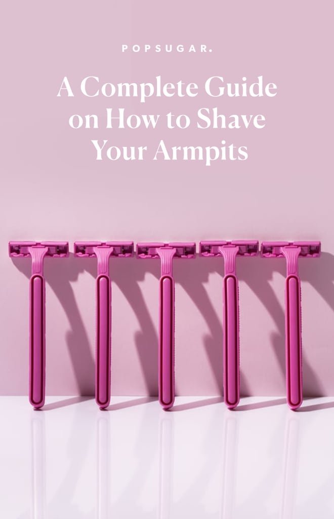 How to Shave Your Armpits the Right Way