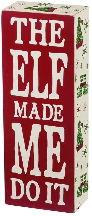 "The Elf Made Me" Wall Art