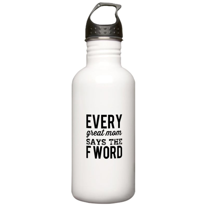 "Every Great Mom Says the F Word" Water Bottle
