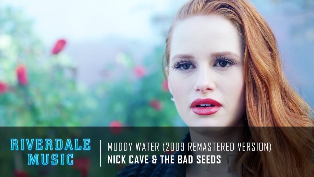 "Muddy Water (2009 Remastered Version)" by Nick Cave & the Bad Seeds