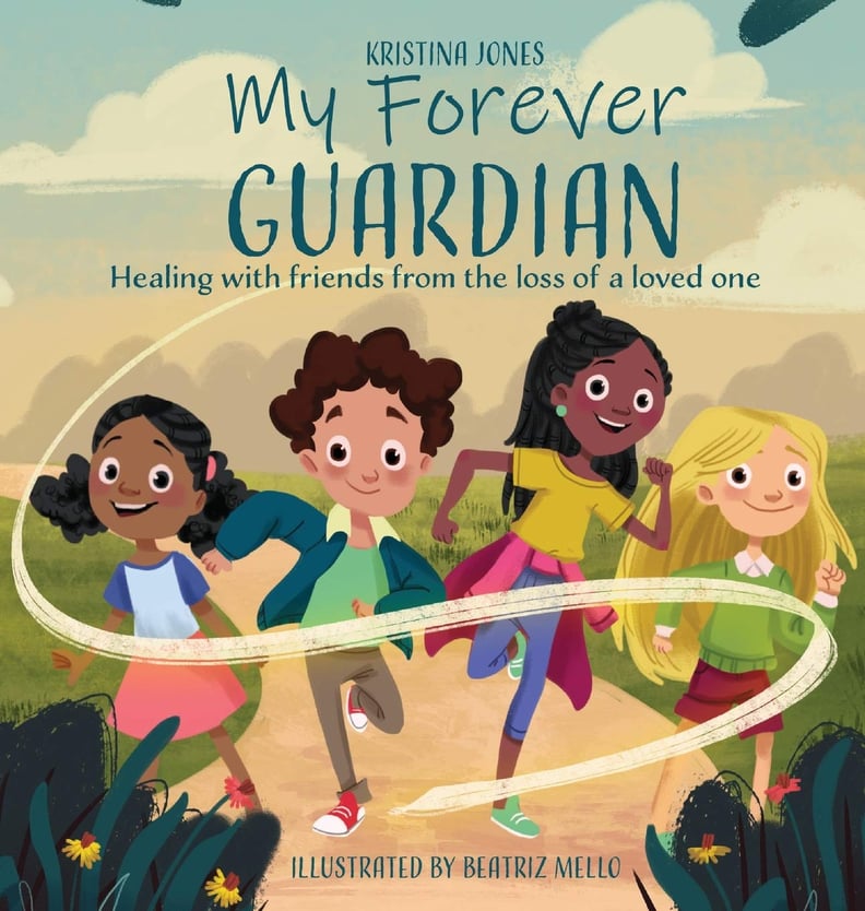My Forever Guardian by Kristina Jones, Illustrated by Beatriz Mello