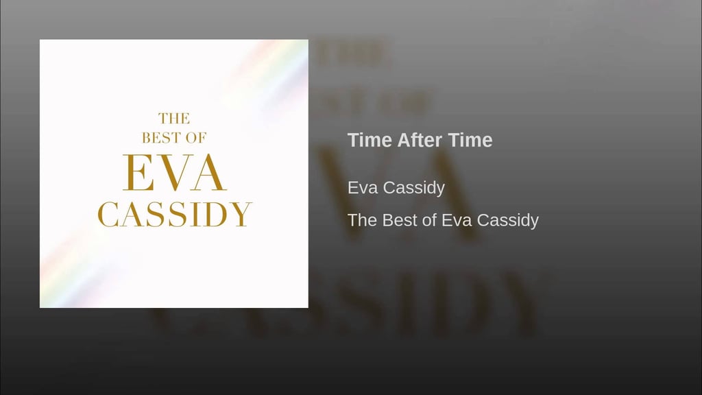 "Time After Time" by Eva Cassidy