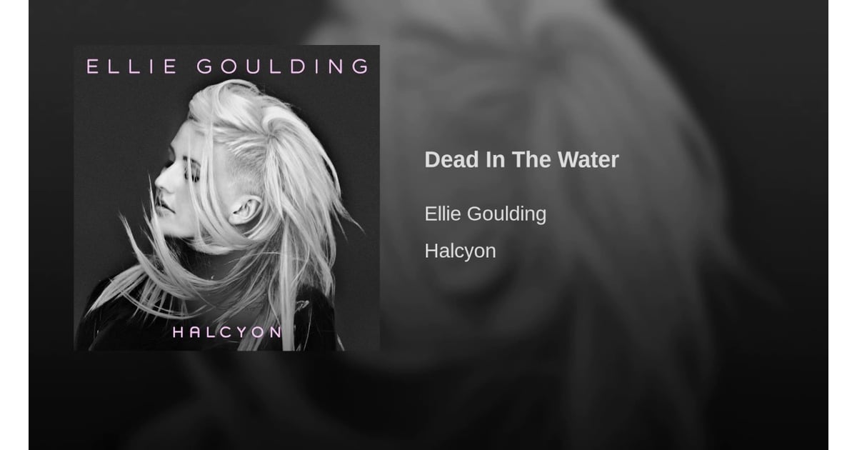 Dead In The Water Ellie Goulding Lyrics "Dead in the Water" by Ellie Goulding | Cloak and Dagger Soundtrack