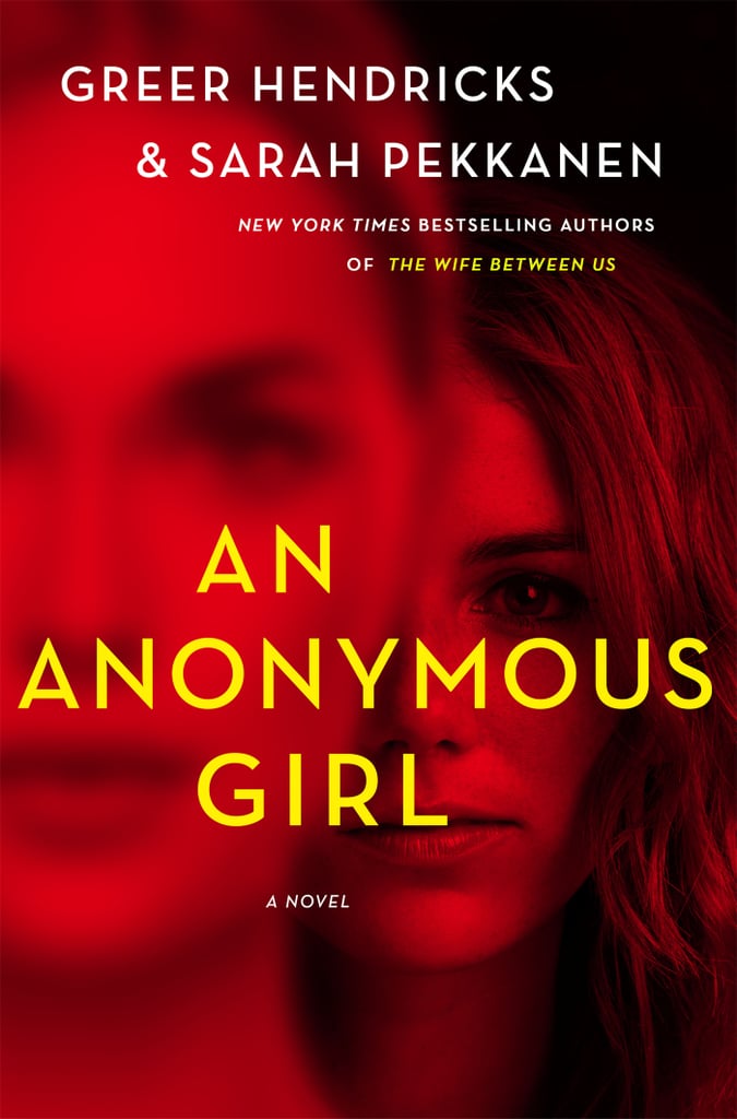 An Anonymous Girl by Greer Hendricks and Sarah Pekkanen