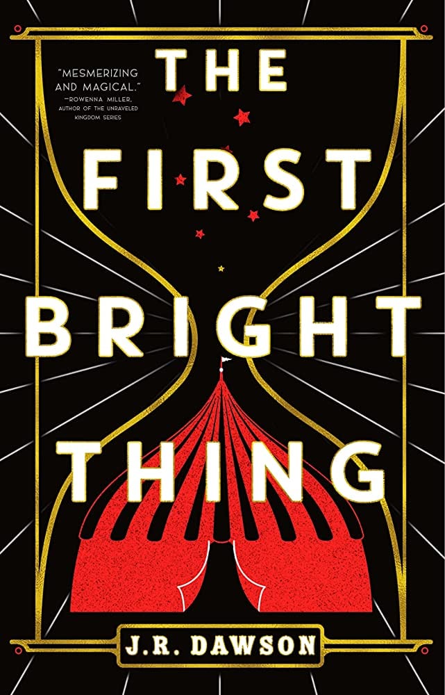 "The First Bright Thing" by J.R. Dawson