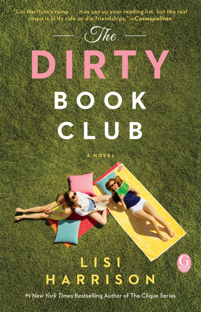 If You're Into Erotic Novels: The Dirty Book Club by Lisi Harrison (Paperback Out May 22)