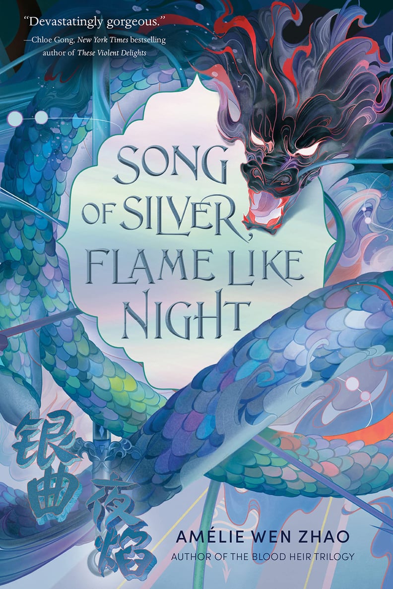 "Song of Silver, Flame Like Night" by Amélie Wen Zhao