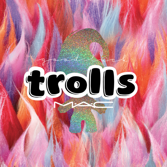 MAC Cosmetics Good Luck Trolls Collection