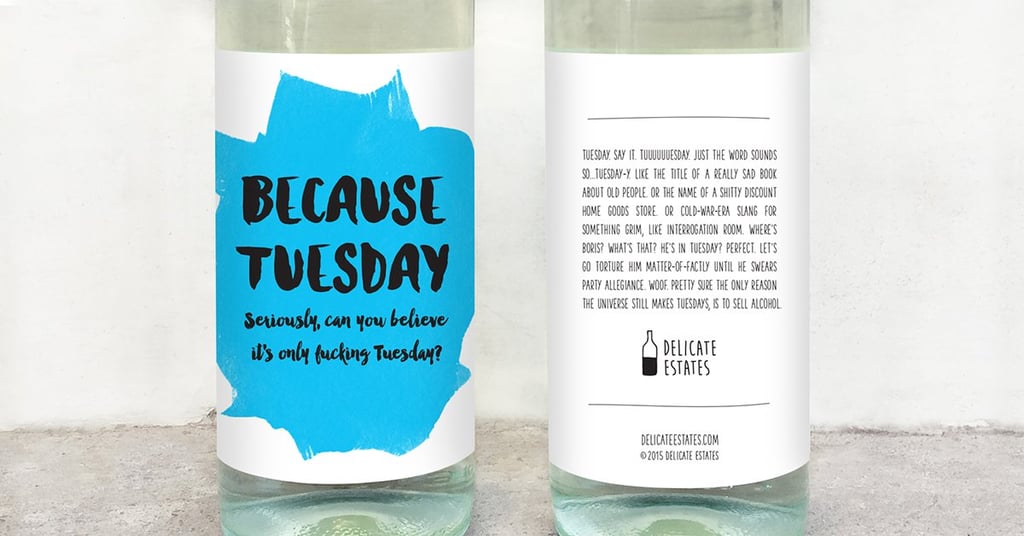 Because Tuesday