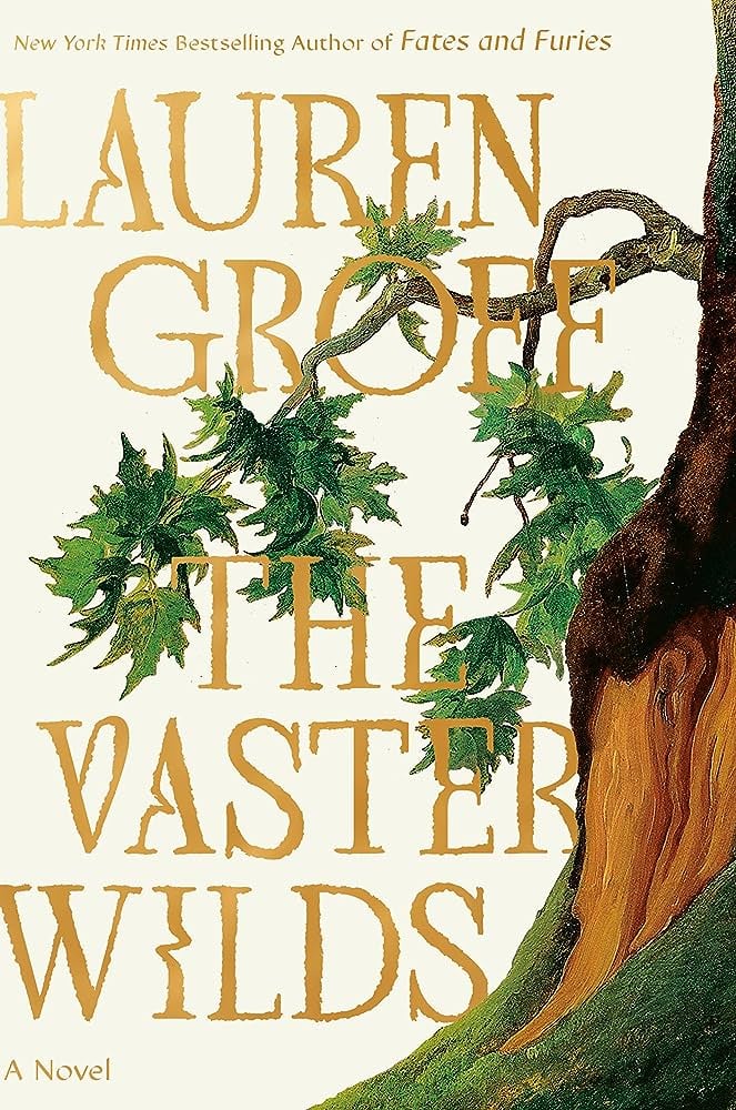 “The Vaster Wilds” by Lauren Groff