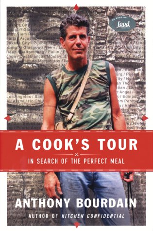A Cook's Tour by Anthony Bourdain | Books to Get You Pumped for Travel ...